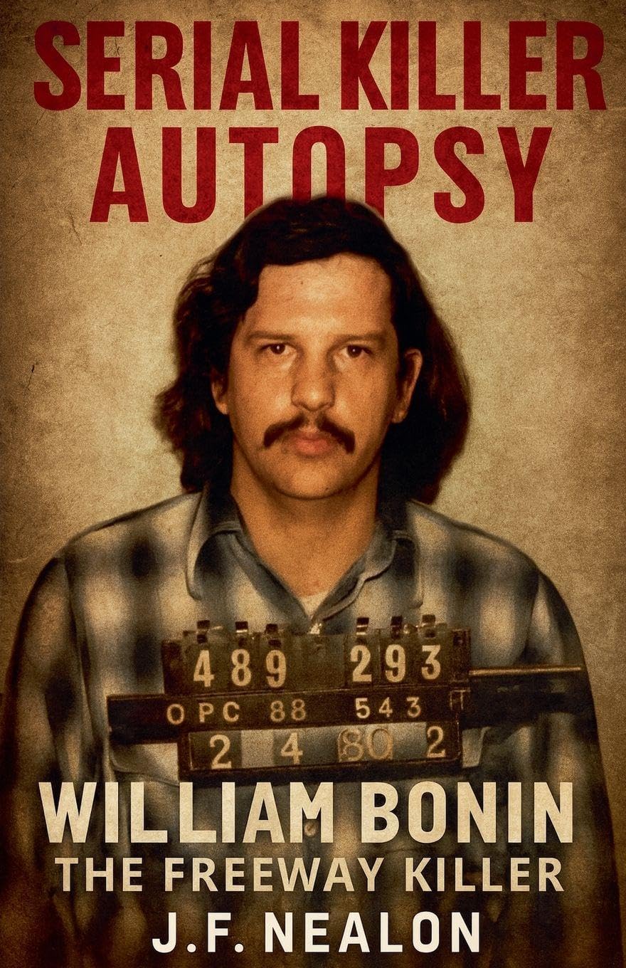 Serial Killer Autopsy: William Bonin - The Freeway Killer: 47