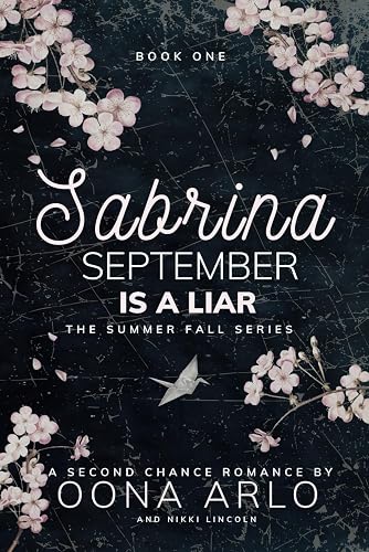 Sabrina September Is A Liar: A steamy second chance romance: 1 (The Summer Fall)