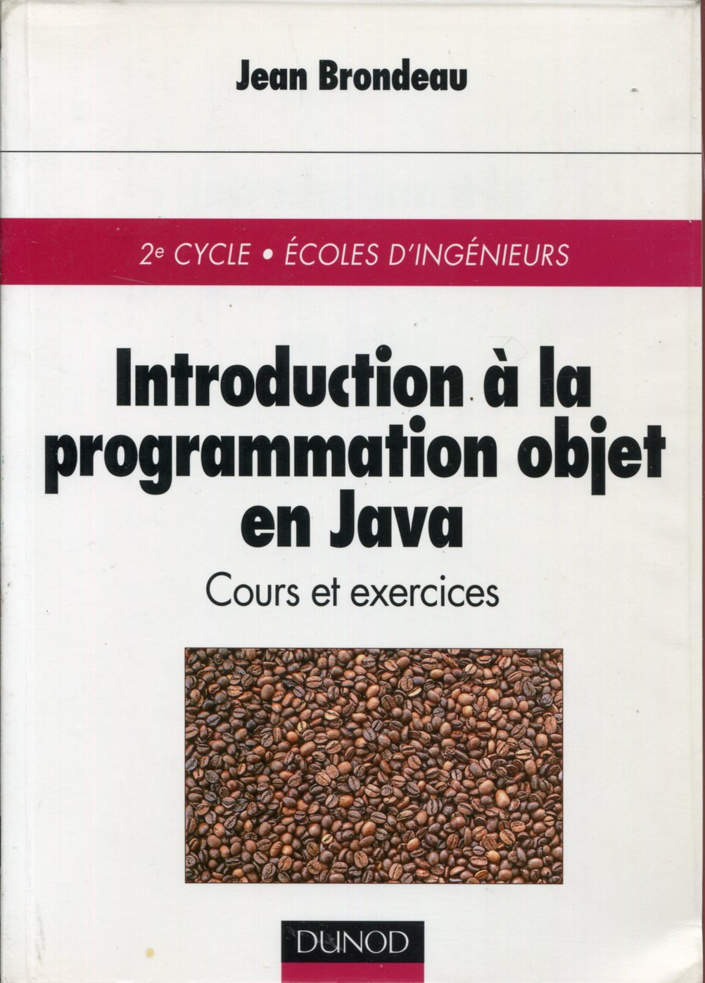 Buy Introduction à la programmation objet en Java : Cours et exercices ...