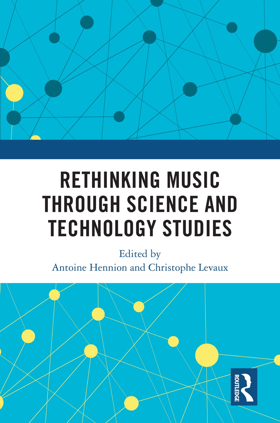 Science and Technology Studies Rethinking Music livre anglais de musicologie