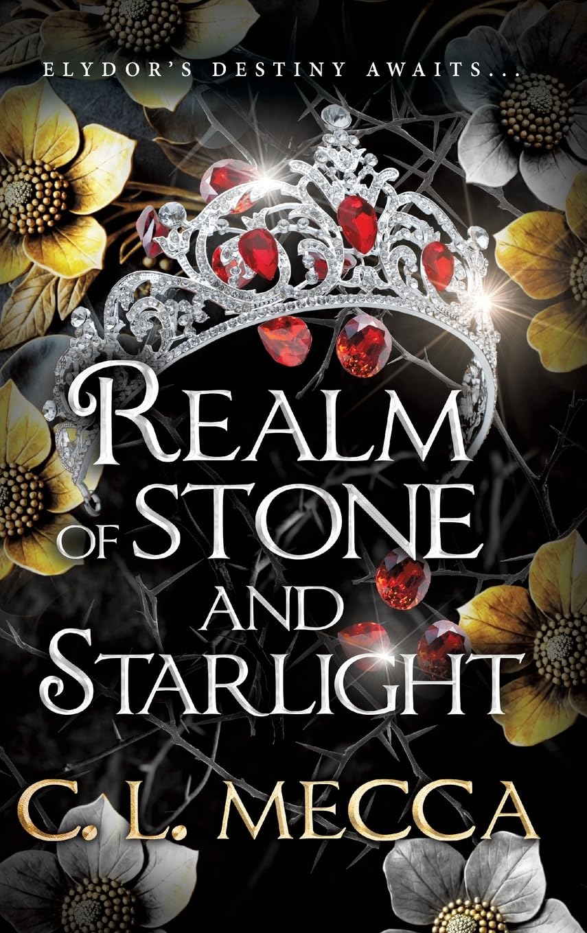 Realm of Stone and Starlight: BRAND NEW addictive and heart-piercing enemies to lovers romantasy read from C. L. Mecca for 2026 (Heirs of Elydor, 4)