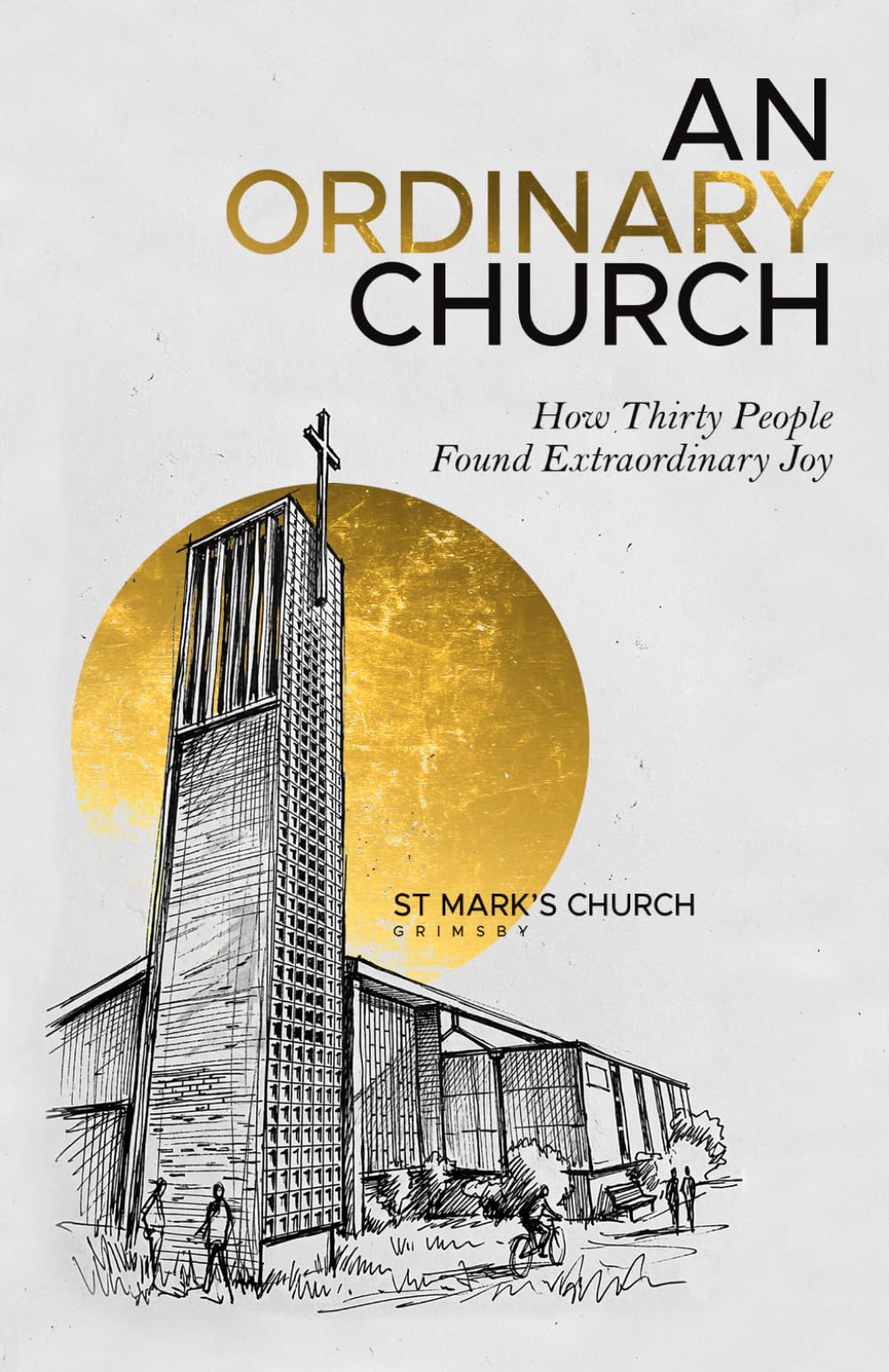 An Ordinary Church: How thirty people found extraordinary joy