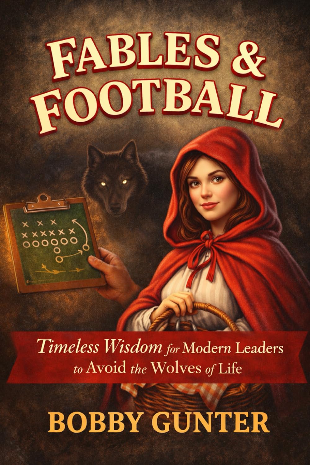 FABLES & FOOTBALL: LESSONS IN LEADERSHIP
