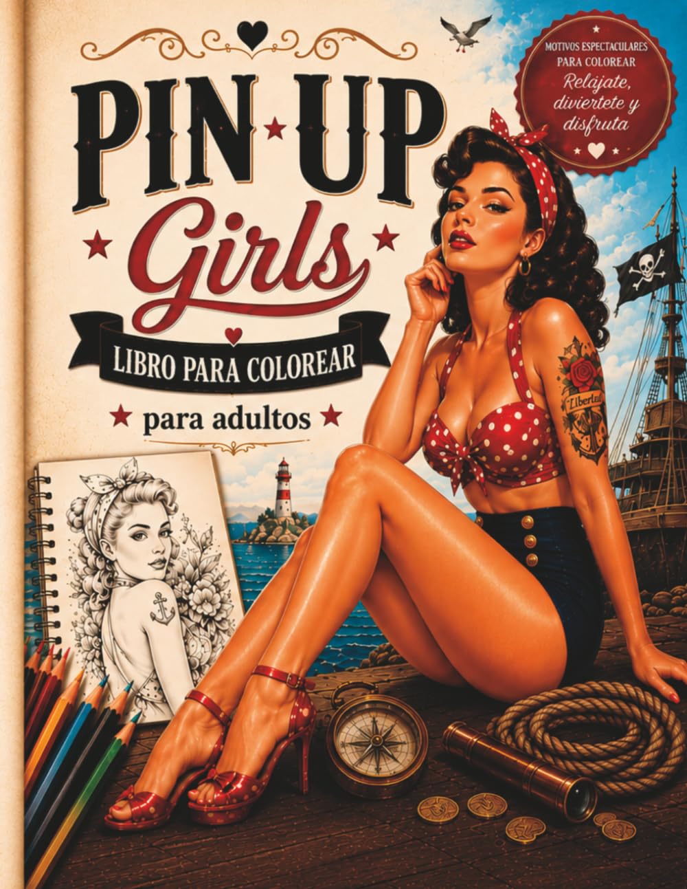 PIN-UP Girls – Libro para colorear para adultos: 55 ilustraciones sensuales y elegantes de chicas pin-up para colorear – para relajarte, disfrutar y conectar con el estilo retro