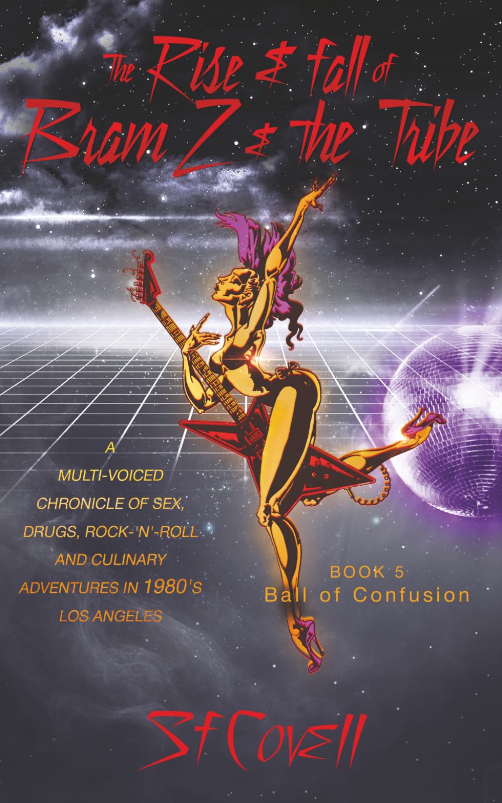 The Rise and Fall of Bram Z and The Tribe: Ball of Confusion
