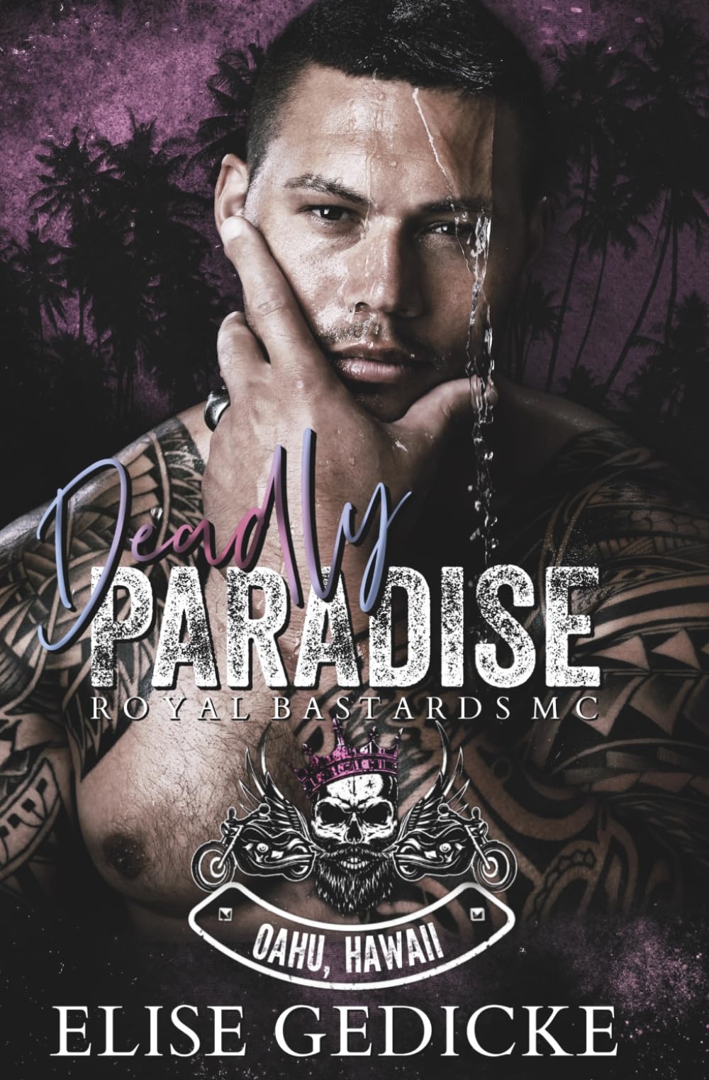 Deadly Paradise: Royal Bastards MC: Oahu Chapter Book 2