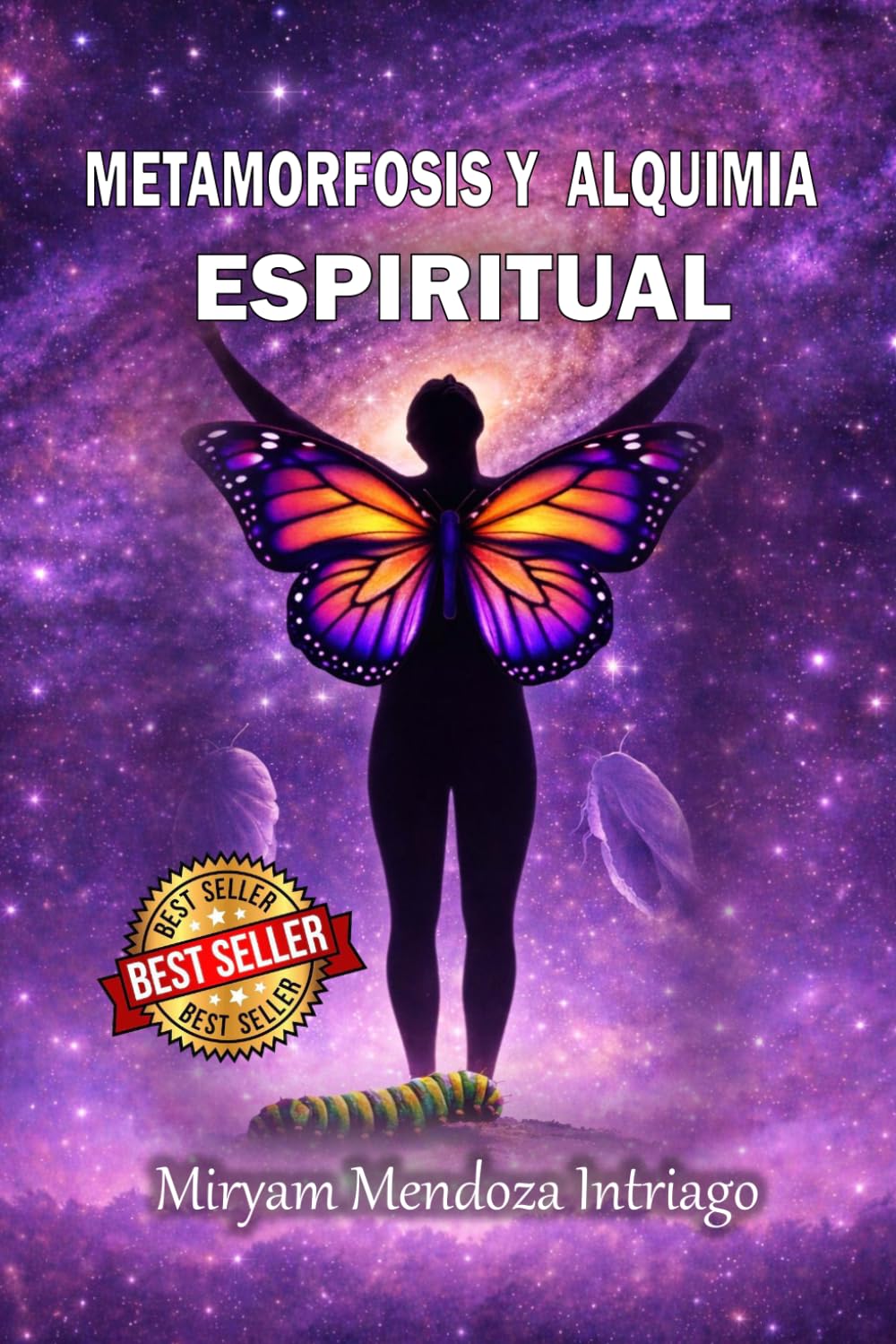 METAMORFOSIS Y ALQUIMIA ESPIRITUAL: El Espíritu de Jesús despertó mi conciencia, transformando mi mente humana en mente Crística. Ahora caminamos en victoria hacia la eternidad.