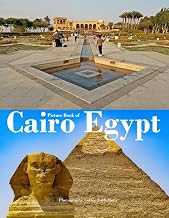 Cairo Egypt: Where Ancient History Meets Vibrant Modernity