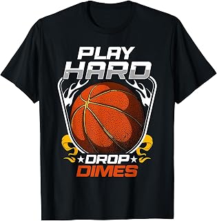 Play Hard Drop Dimes Street Ball Hustle Basketball Player T-Shirt