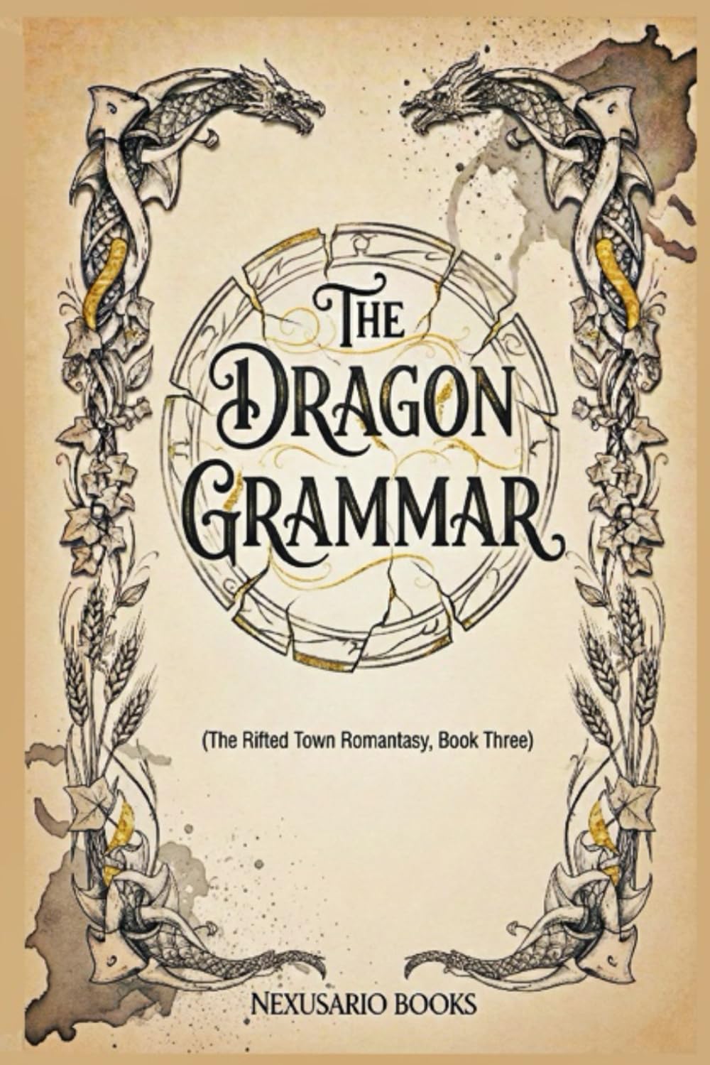 THE DRAGON GRAMMAR: The Rifted Town Romantasy, Book Four: 3