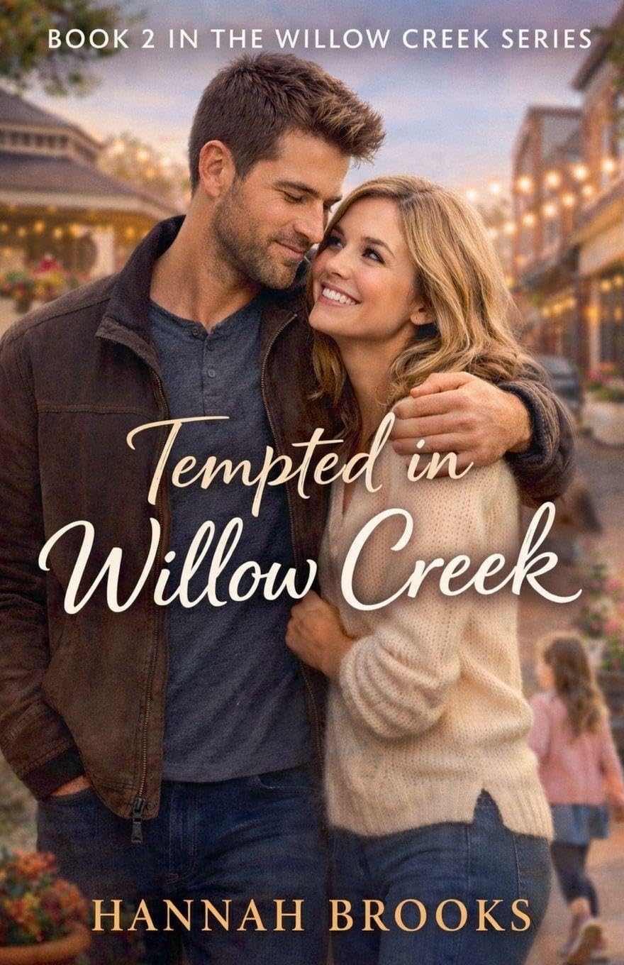 Tempted in Willow Creek: 2 (Hearts of Willow Creek)