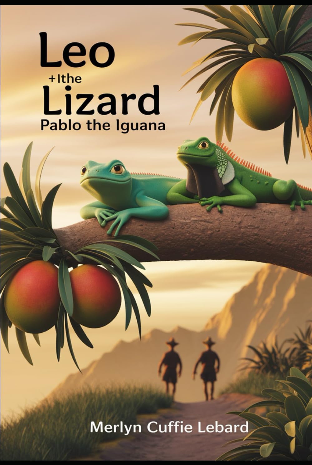 LEO THE LIZARD AND PABLO THE IGUANA -BOOK 4-OF 5: EXTRA MANGOES