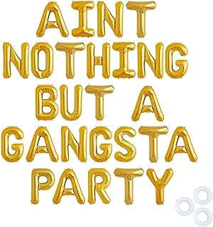RTHPY Gold 'Aint Nothing But Gangsta Party' Balloon Banner, 90s Party Decor, Birthday Balloons