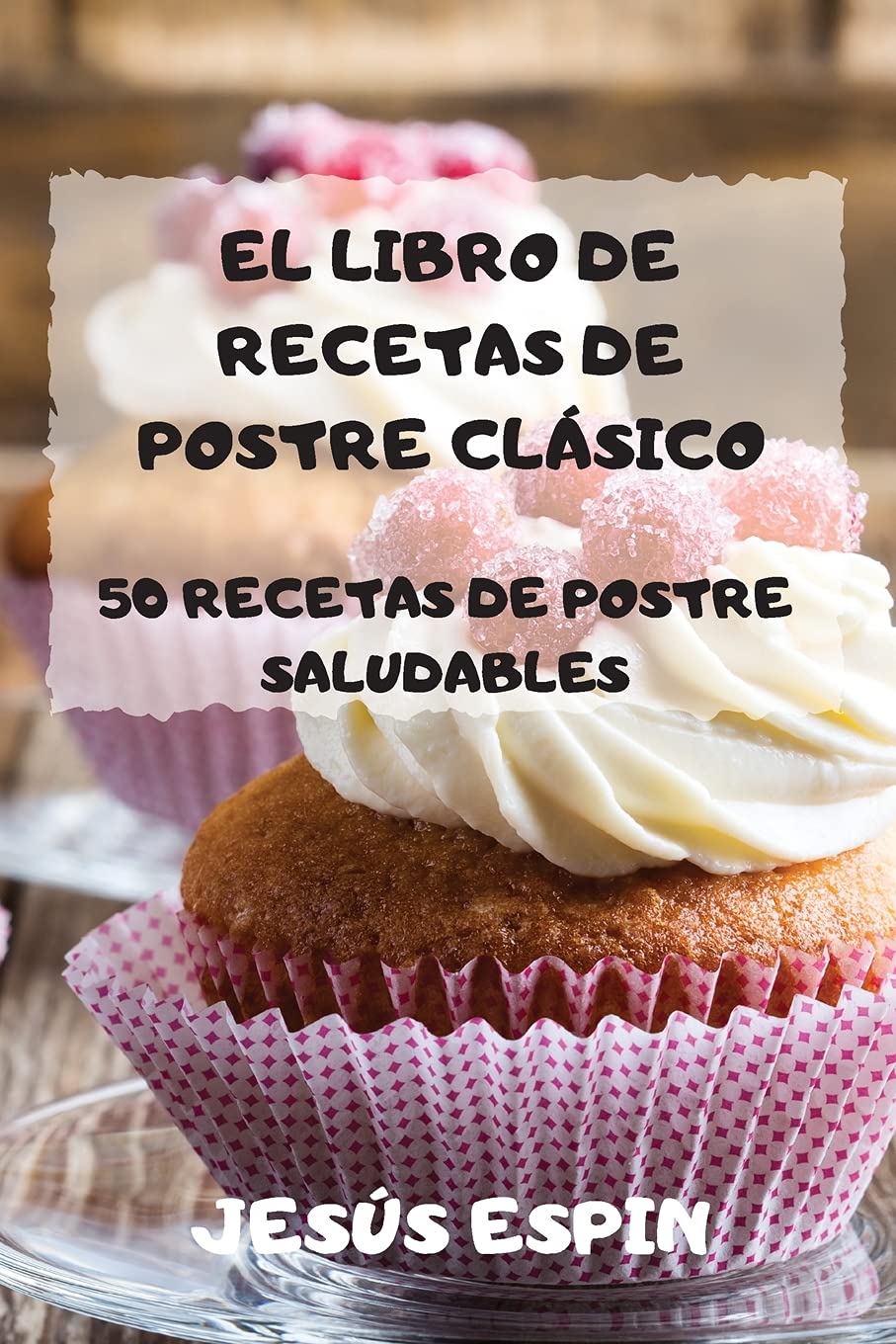 El Libro de Recetas de Postre Clasico