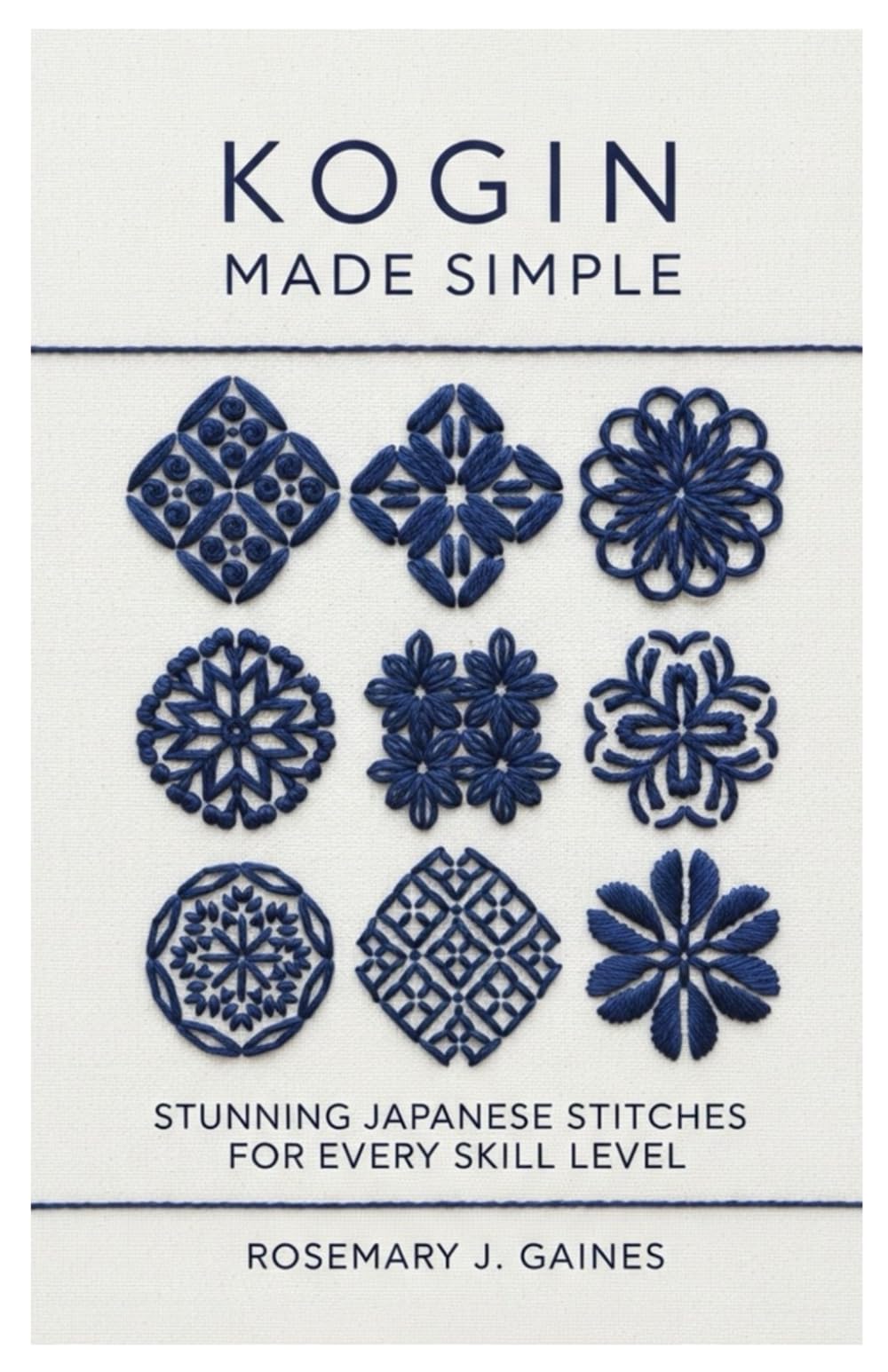 Kogin Made Simple: Stunning Japanese Stitches for Every Skill Level