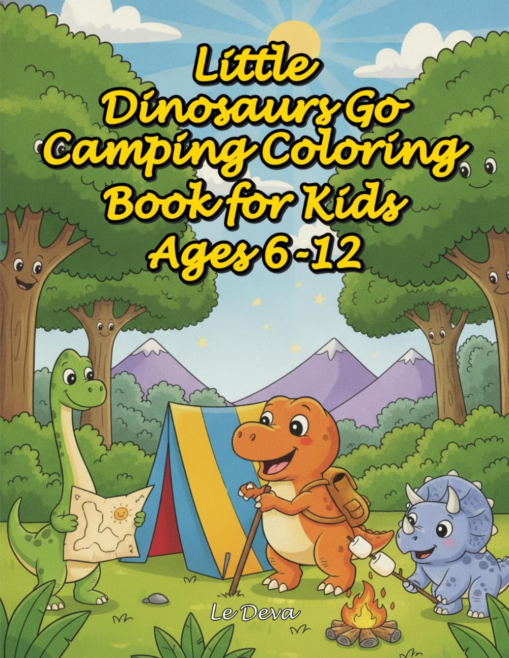 Little Dinosaurs Go Camping Coloring Book for Kids Ages 6-12: A prehistoric journey of fun and creativity with adorable baby dinosaurs exploring the great outdoors
