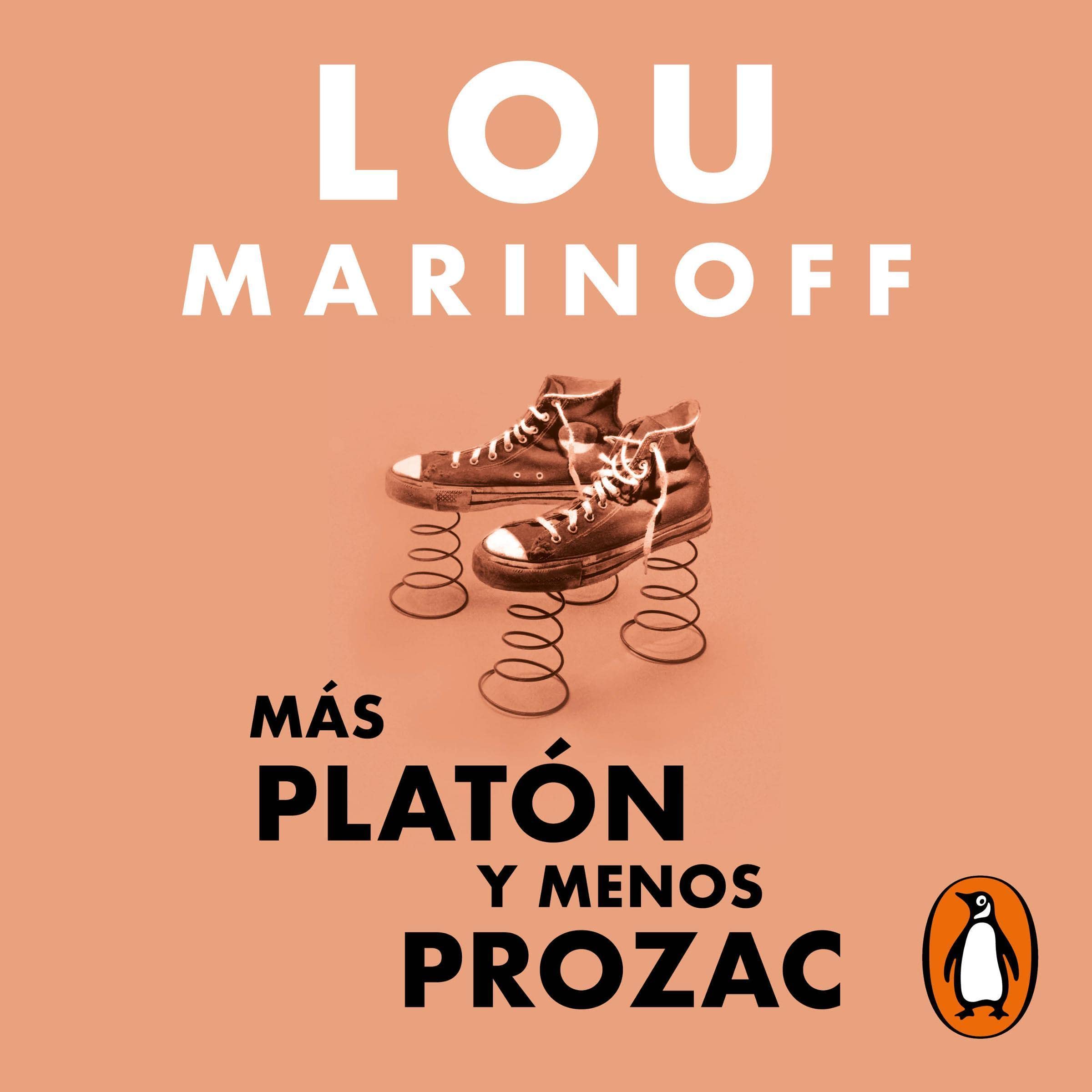 Más Platón y menos Prozac [Plato, Not Prozac]