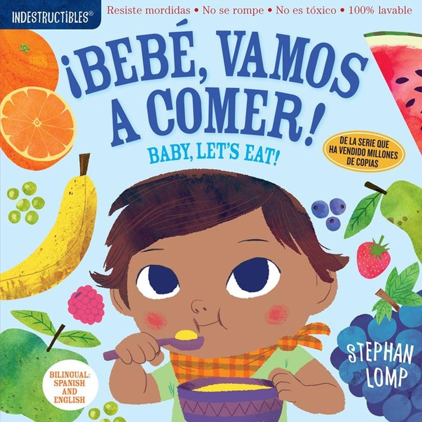 Indestructibles: Bebé, vamos a comer! / Baby, Let's Eat!: Chew Proof · Rip Proof · Nontoxic · 100% Washable (Book for Babies, Newborn Books, Safe to Chew) (Spanish and English Edition)