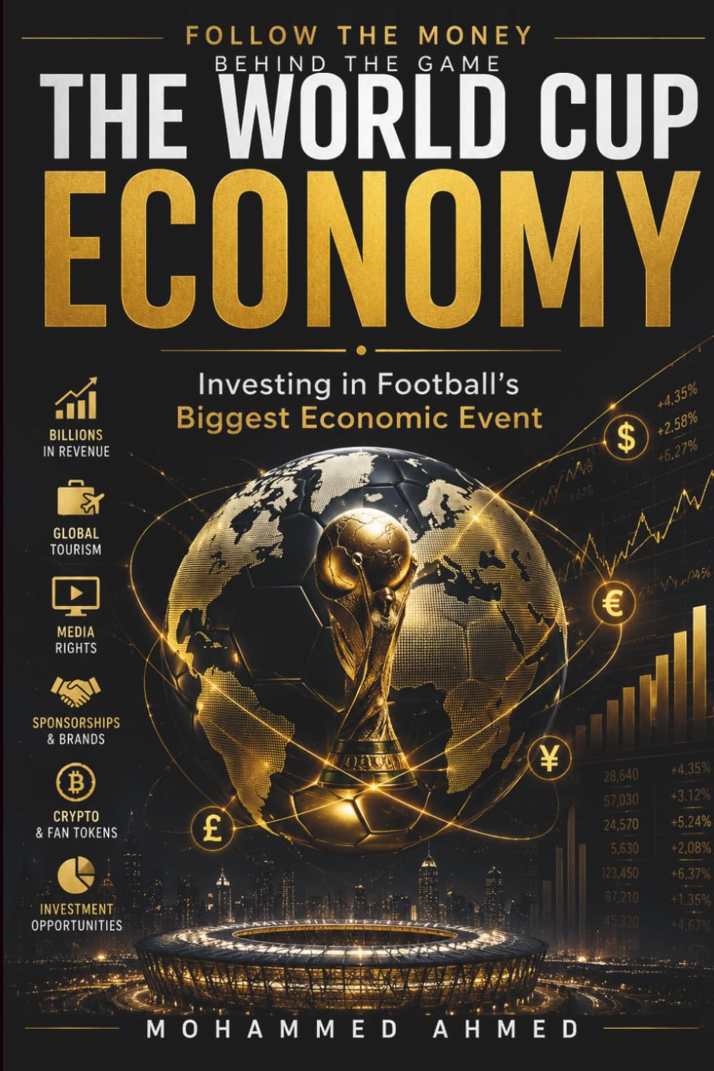 The World Cup Economy: Investing in Football's Biggest Economic Event