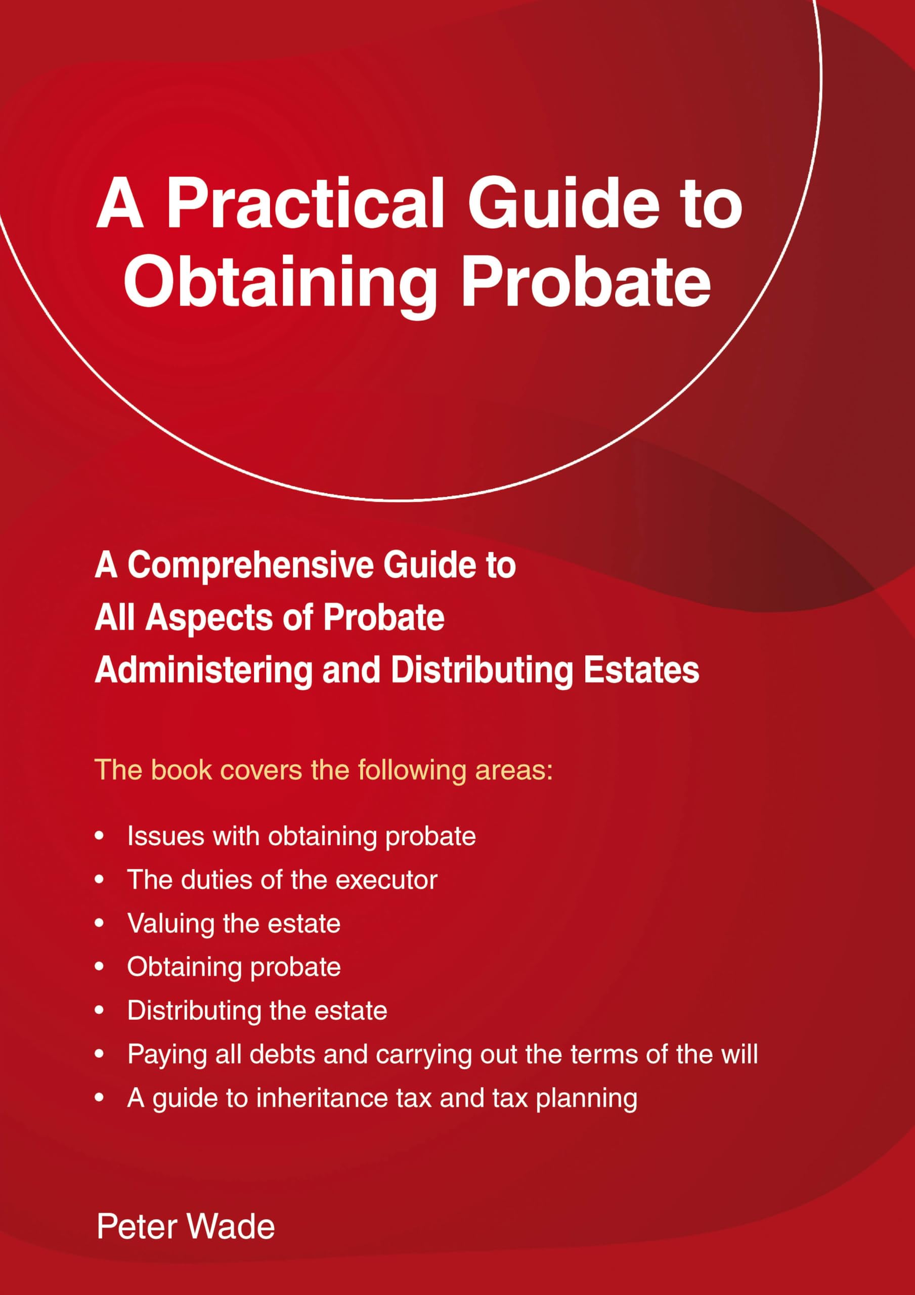 Emerald Guide to a Practical Guide to Obtaining Probate, An