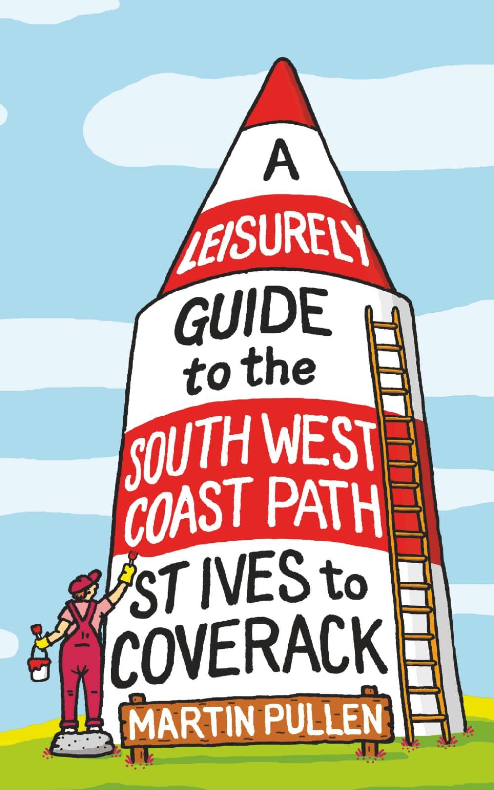 A Leisurely Guide to the South West Coast Path: St Ives to Coverack