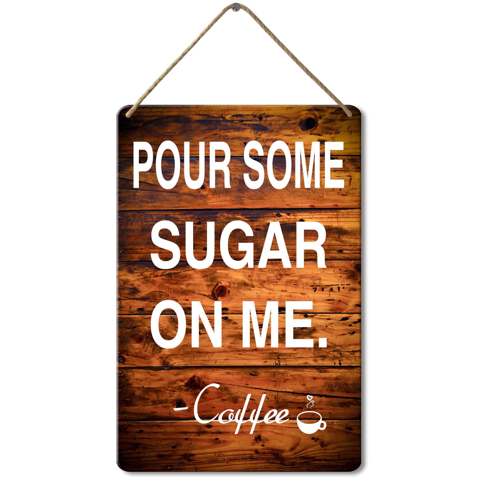 Wooden Sign Pour Some Sugar on Me Sign, 8x12 Inch, Wooden Coffee Signs for Coffee Bar, Coffee Bar Sign, Farmhouse Decor Kitchen Sign