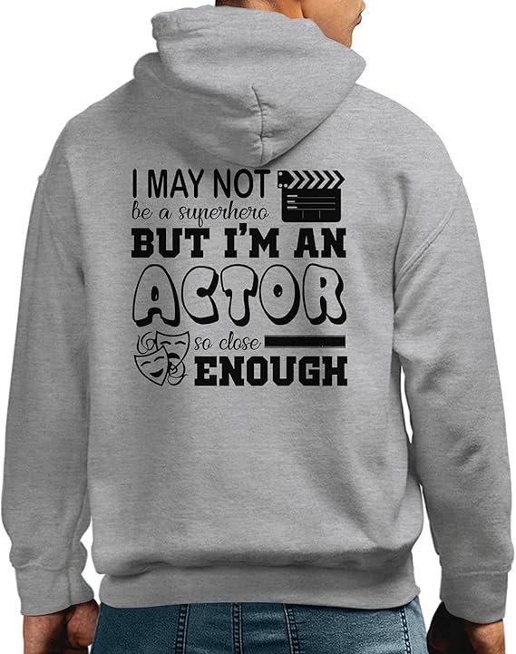 I'm An Actor Hoodies, Actor Long Sleeve Sweatshirt