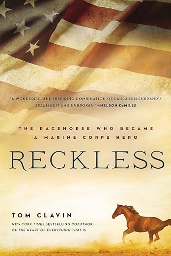 Reckless: The Racehorse Who Became a Marine Corps Hero