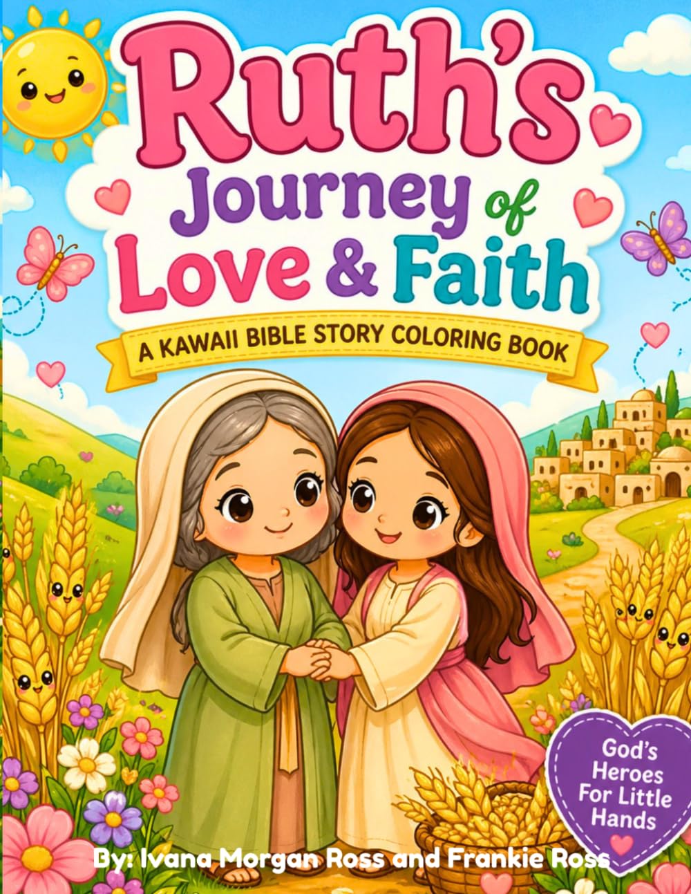 Ruth's Journey Of Love and Faith: A Kawaii Bible Story Coloring Book: God's Heroes For Little Hands Coloring