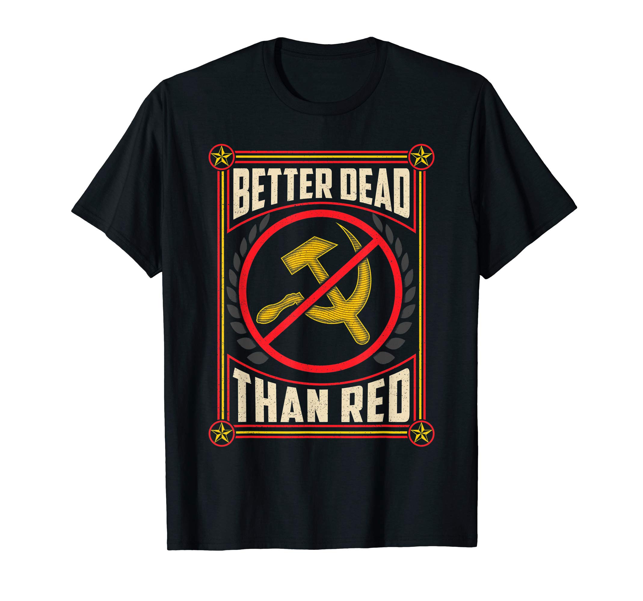 Better Dead Than Red DesignsBetter Dead Than Red Funny Cold War Era Anti-Communism Fun T-ShirtOEKO-TEX STANDARD 100