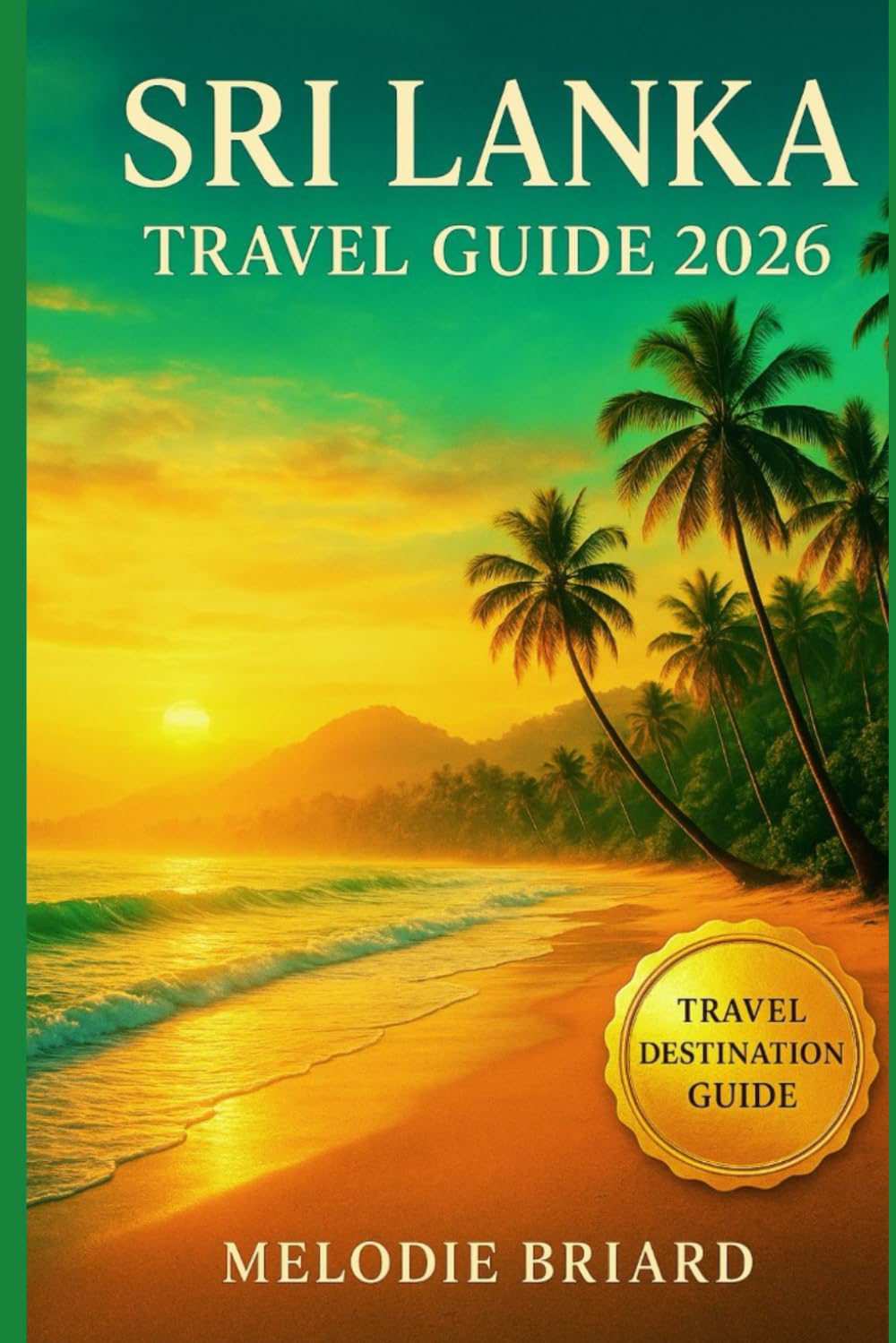 SRI LANKA TRAVEL GUIDE 2026