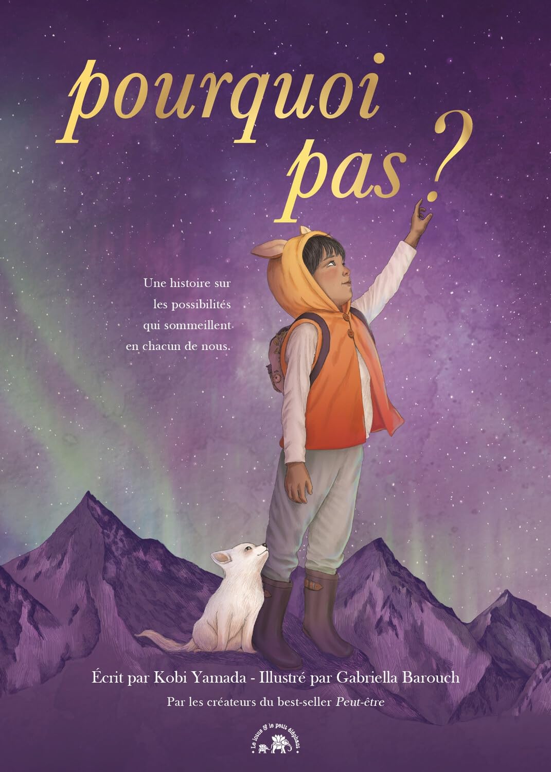 Pourquoi pas - Kobi Yamada: Une histoire sur les possibilités qui sommeillent en chacun de nous.