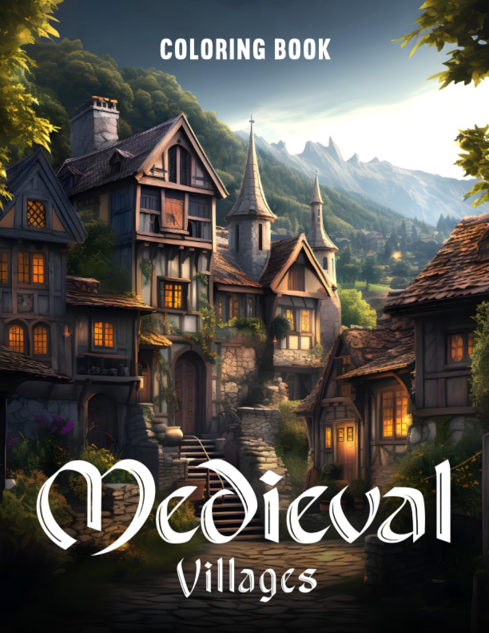 Medieval Villages Coloring Book for Adults: 50 Medieval Villages Coloring Pages for Relaxation and Mindfulness