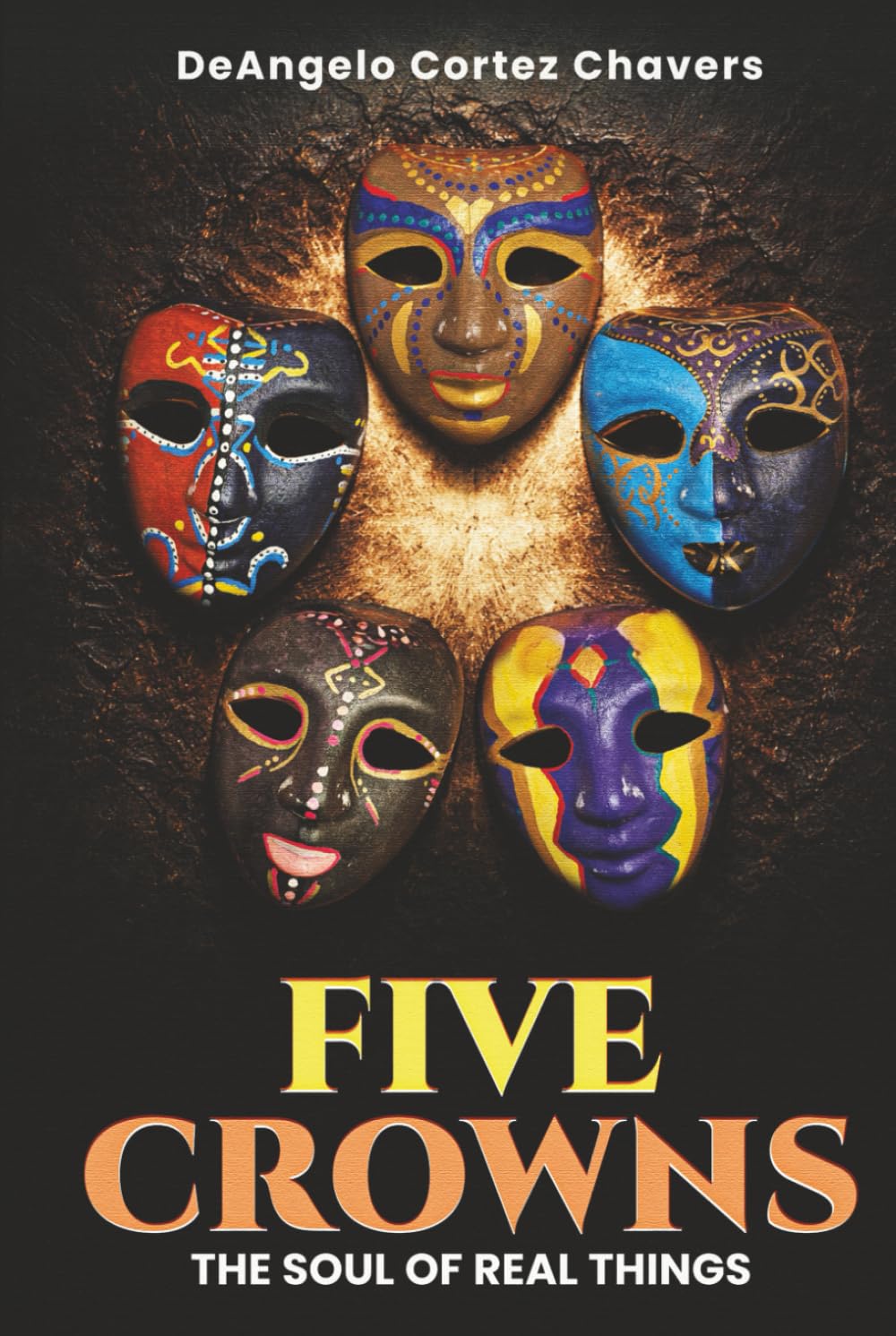 Five Crowns: The Soul Of Real Things