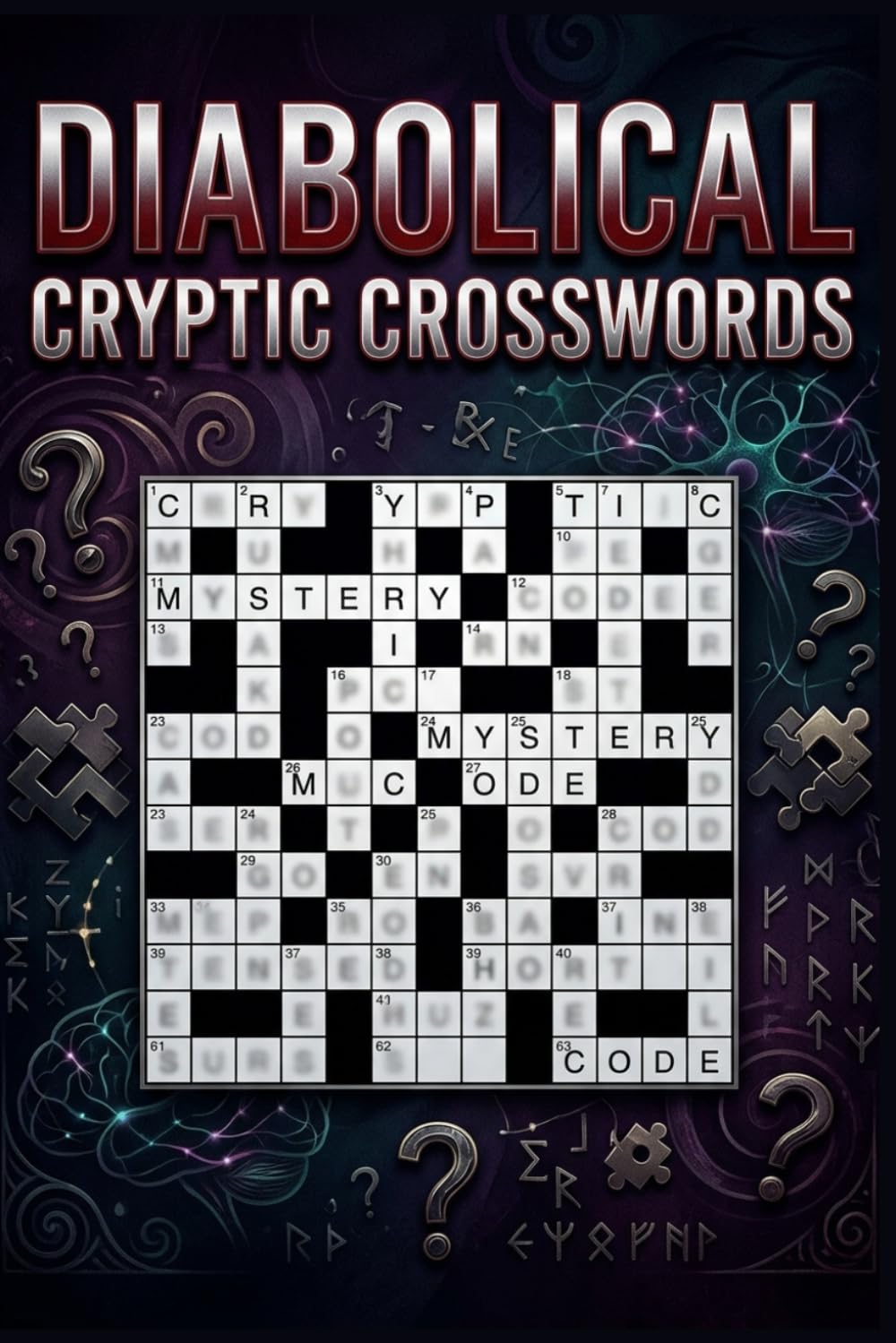 Diabolical Cryptic Crosswords: 60 Extremely Challenging Cryptic Crossword Puzzles for Expert Solvers — With Solutions