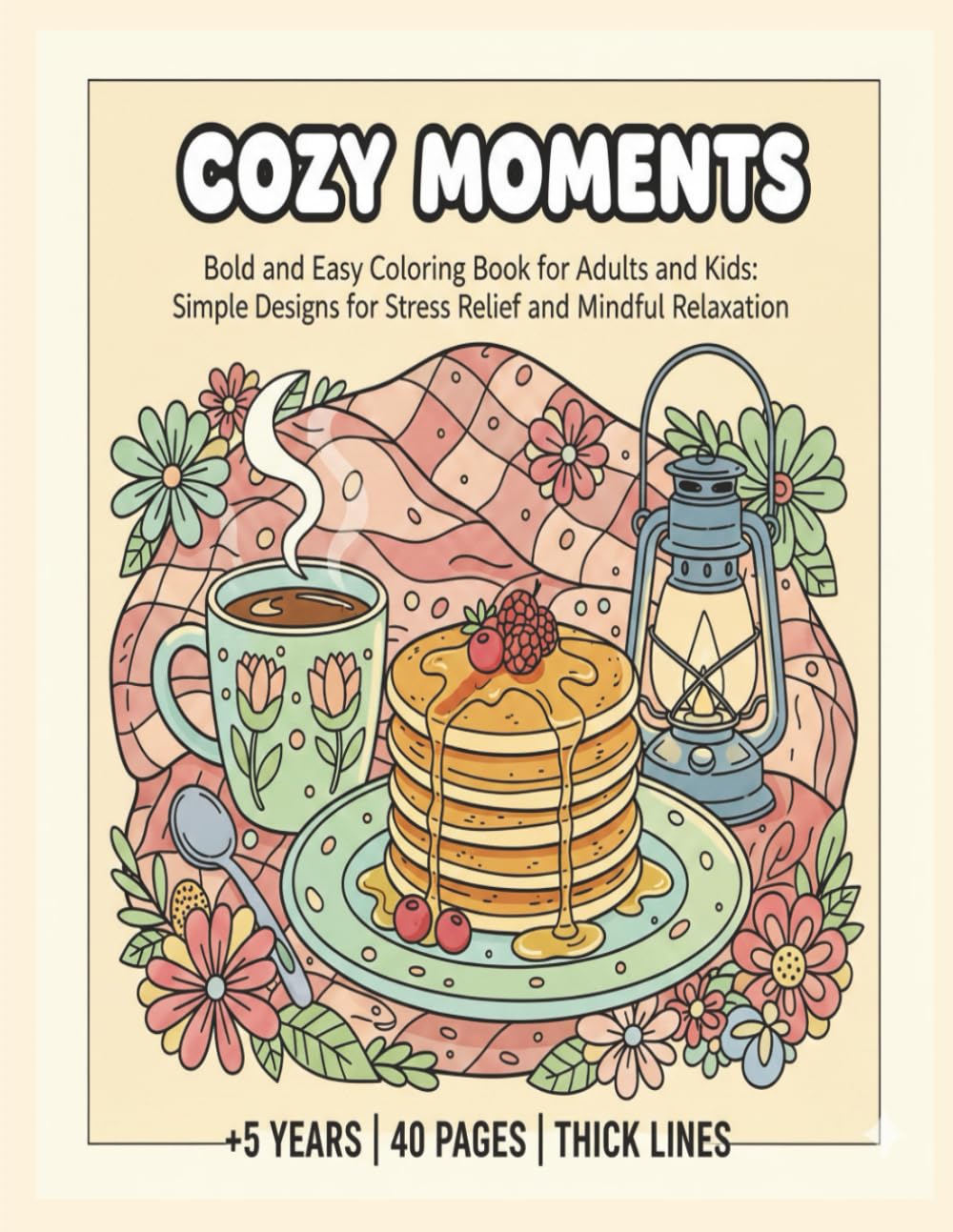 Cozy Moments Coloring Book for Adults and Teens | Relaxing Cute Scenes for Stress Relief and Mindfulness: 50 Comforting and Aesthetic Illustrations ... Vibes, and Simple Designs for Relaxation