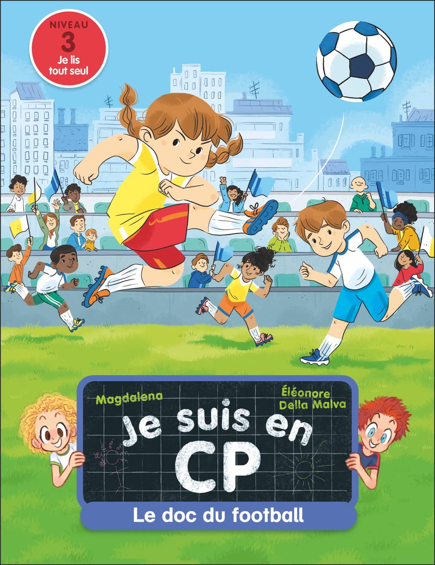 Je suis en CP - Le doc du football: Niveau 3