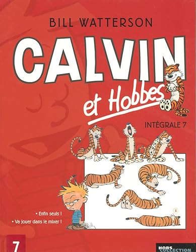 Intégrale Calvin et Hobbes T7: Enfin seuls ! Va jouer dans le mixer ! (7)