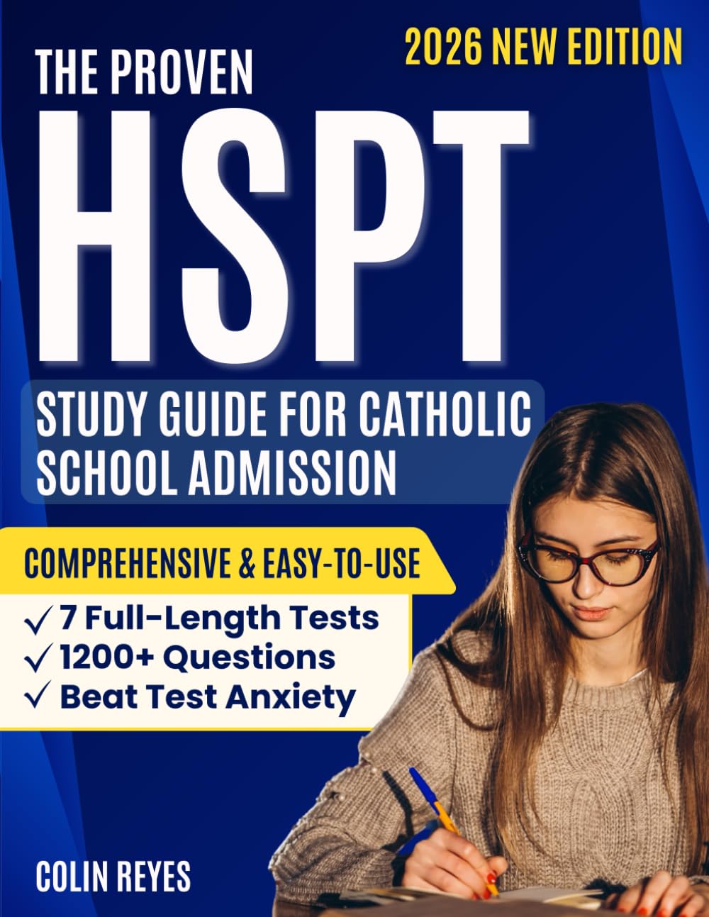 The Proven HSPT Study Guide for Catholic School Admission: A Complete System with 7 Full-Length Tests and 1200+ Questions to Build Confidence, Beat Test Anxiety, and Secure Success Without Stress