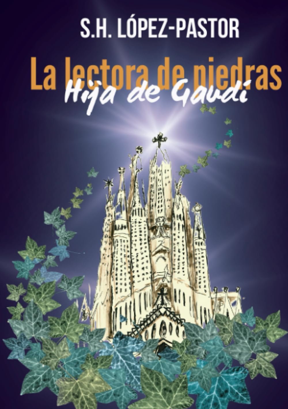 La lectora de piedras: Hija de Gaudí