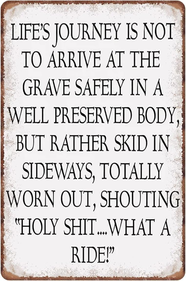 Kwqdozf Tin Sign-1 12X16inch Life's Journey Isto Arrive Safely At The Grave Vintage Metal Alum