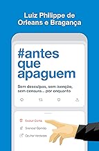 Antes que apaguem: Sem desculpas, sem isenção, sem censura... por enquanto
