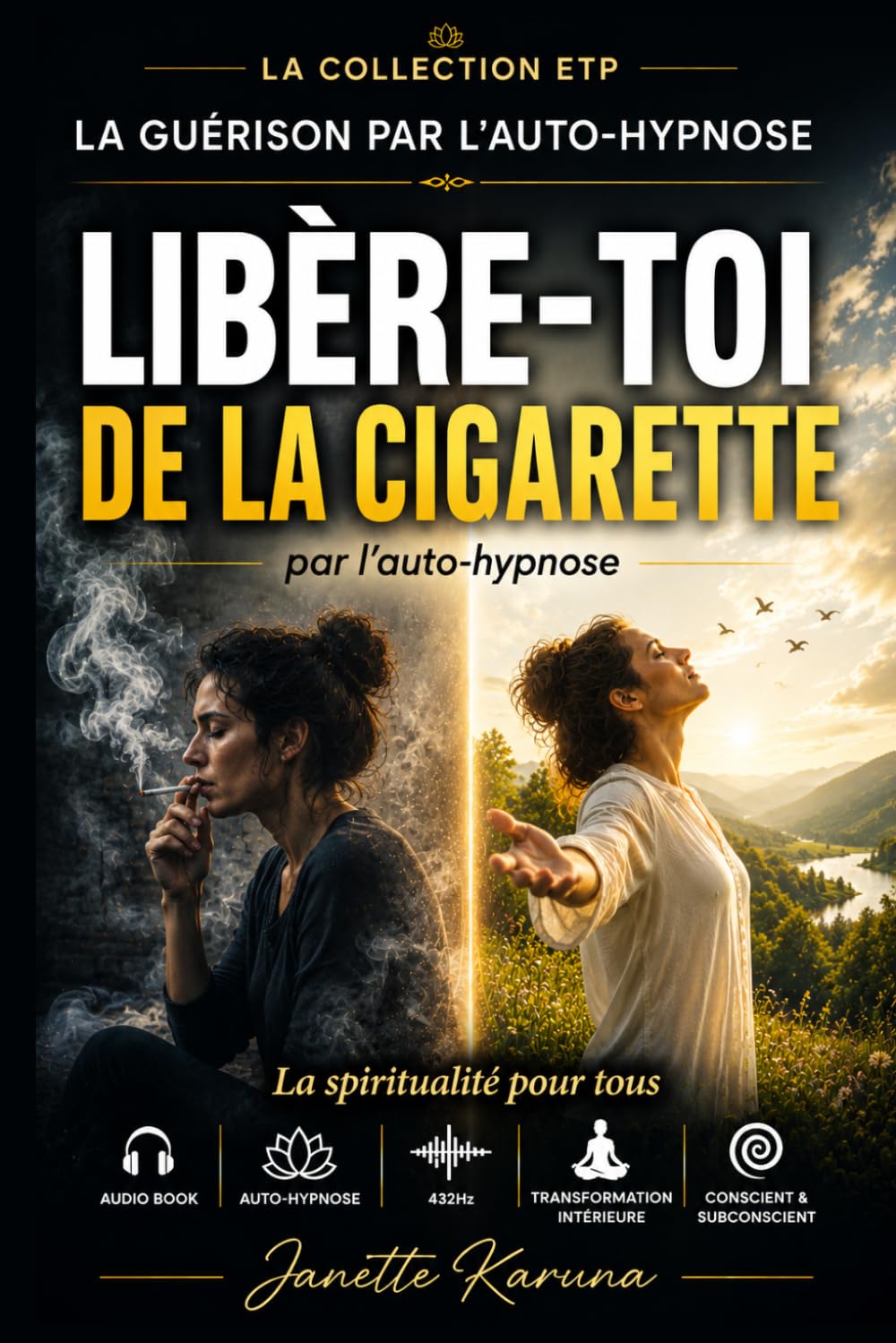 Arrêter de Fumer par l'auto hypnose : Programme complet: Audio book + kit auto-hypnose inclut (Collection audios-books ETP des programmes de guérison par l'auto-hypnose)