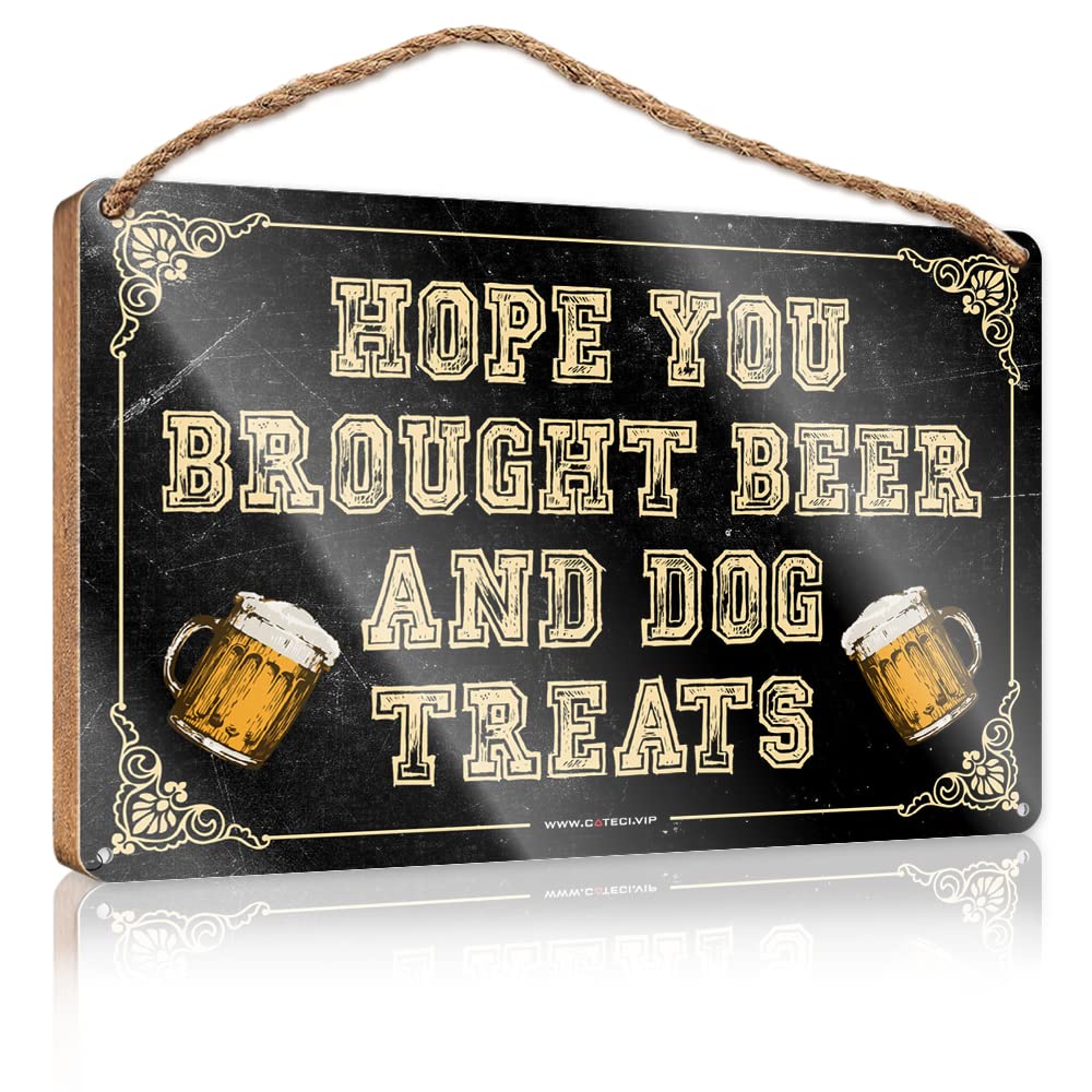 DTHA Home Decor Ideas Kitchen Hope You Brought Beer And Dog Treats Wooden Sign Winter Signs For Home Decor Indie Room Decor(15X28CM)