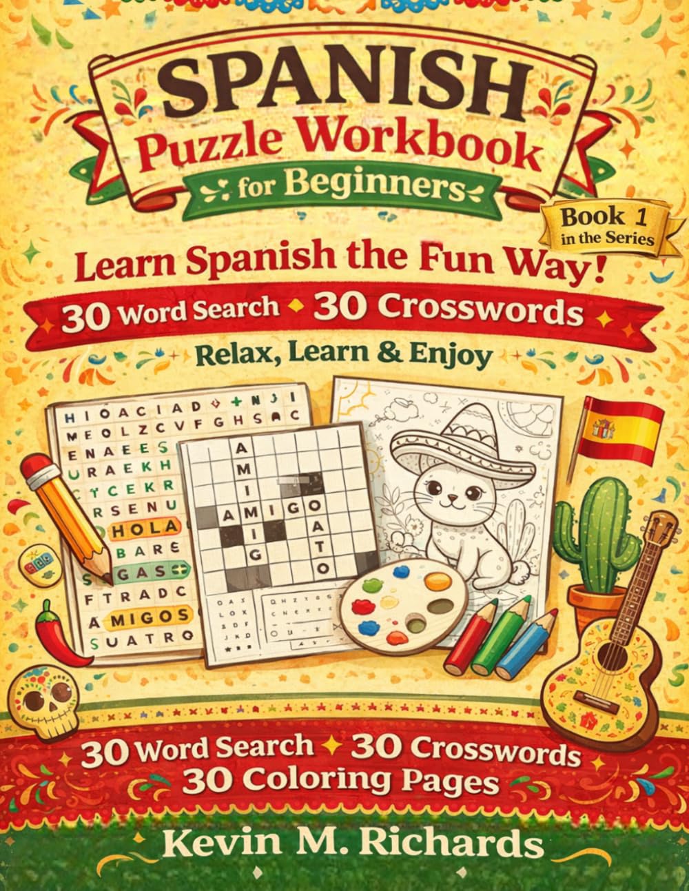 Spanish Puzzle Workbook for Beginners:: Learn Spanish the Fun Way with 30 Word Search, 30 Crosswords & 30 Coloring Pages