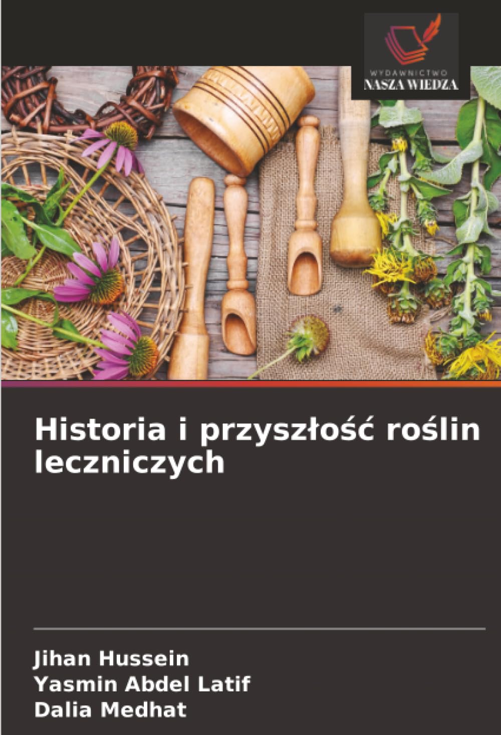 Historia i przyszlośc roślin leczniczych