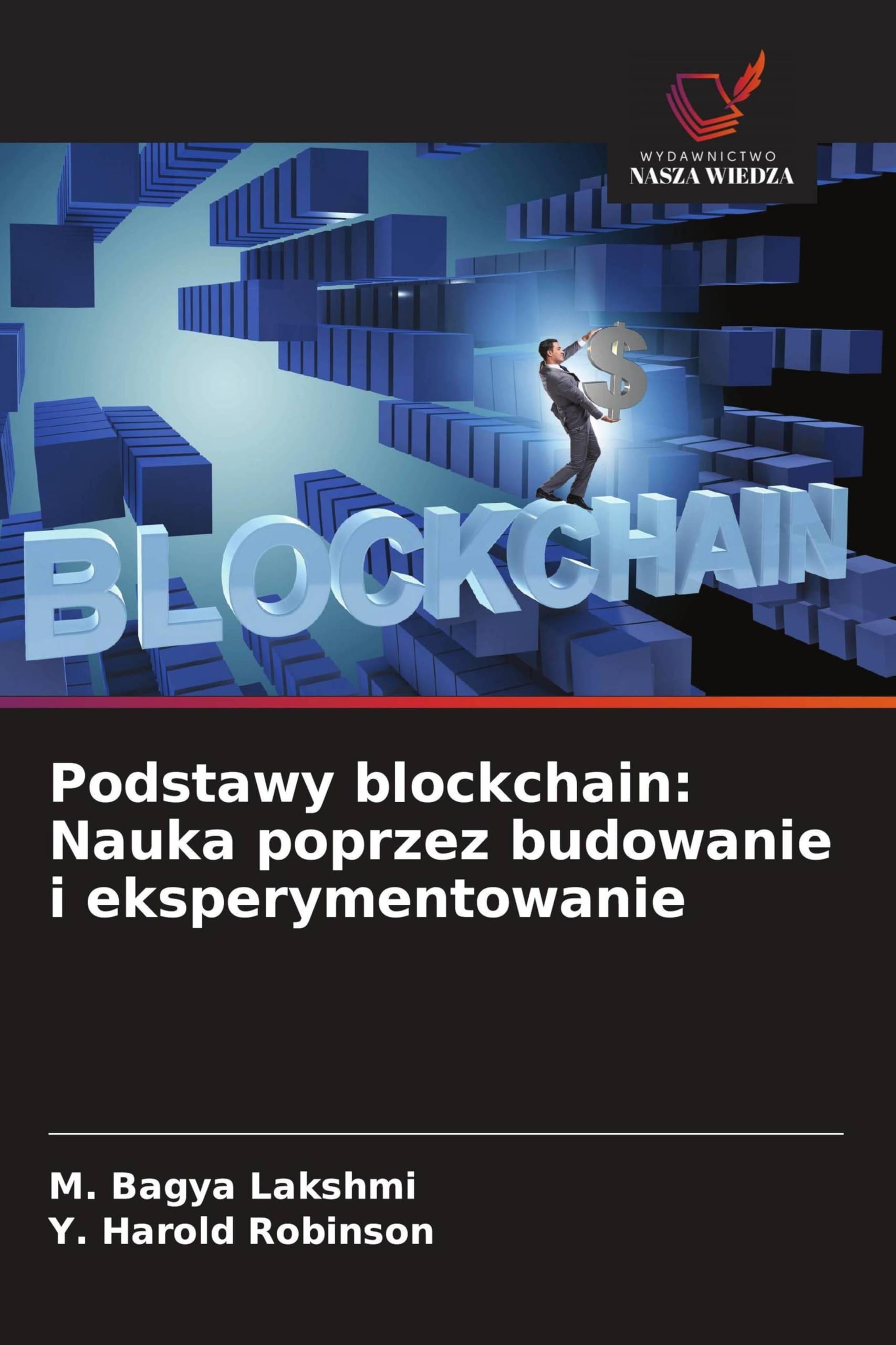 Podstawy blockchain: Nauka poprzez budowanie i eksperymentowanie