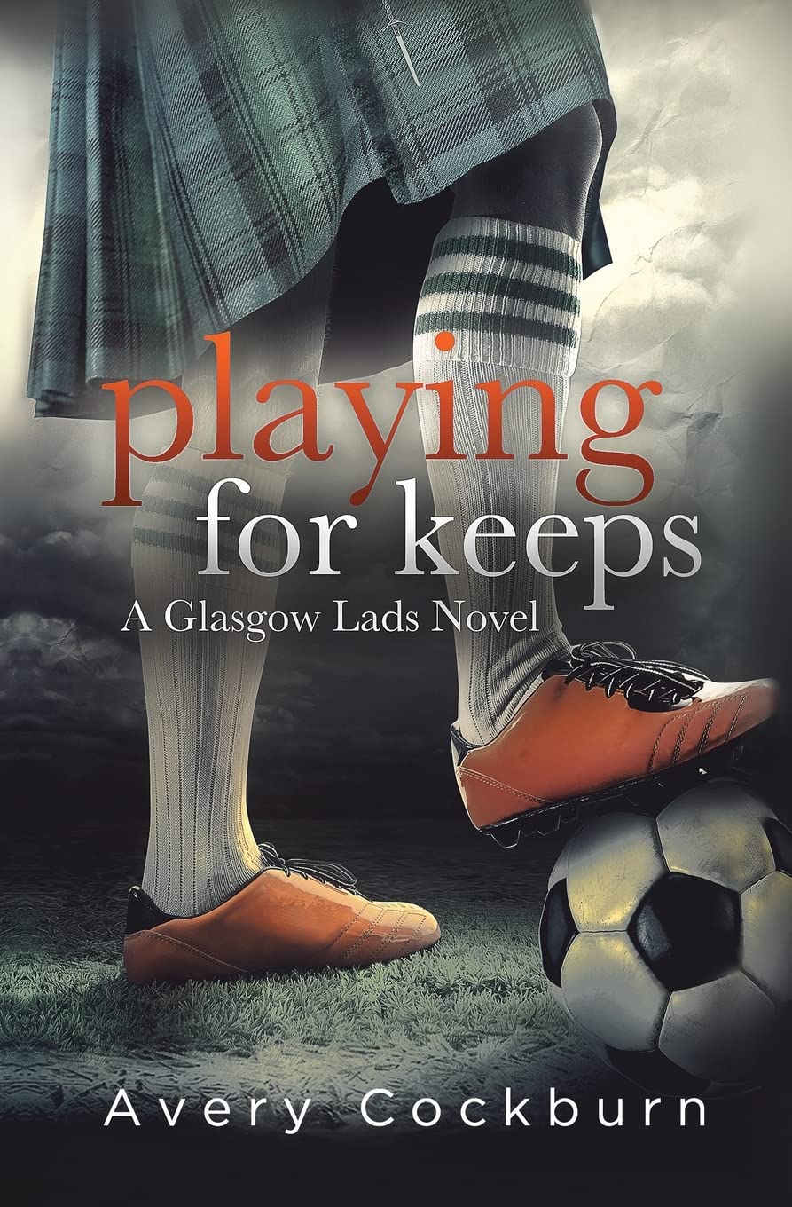 Playing for Keeps: A Glasgow Lads Novel: 1