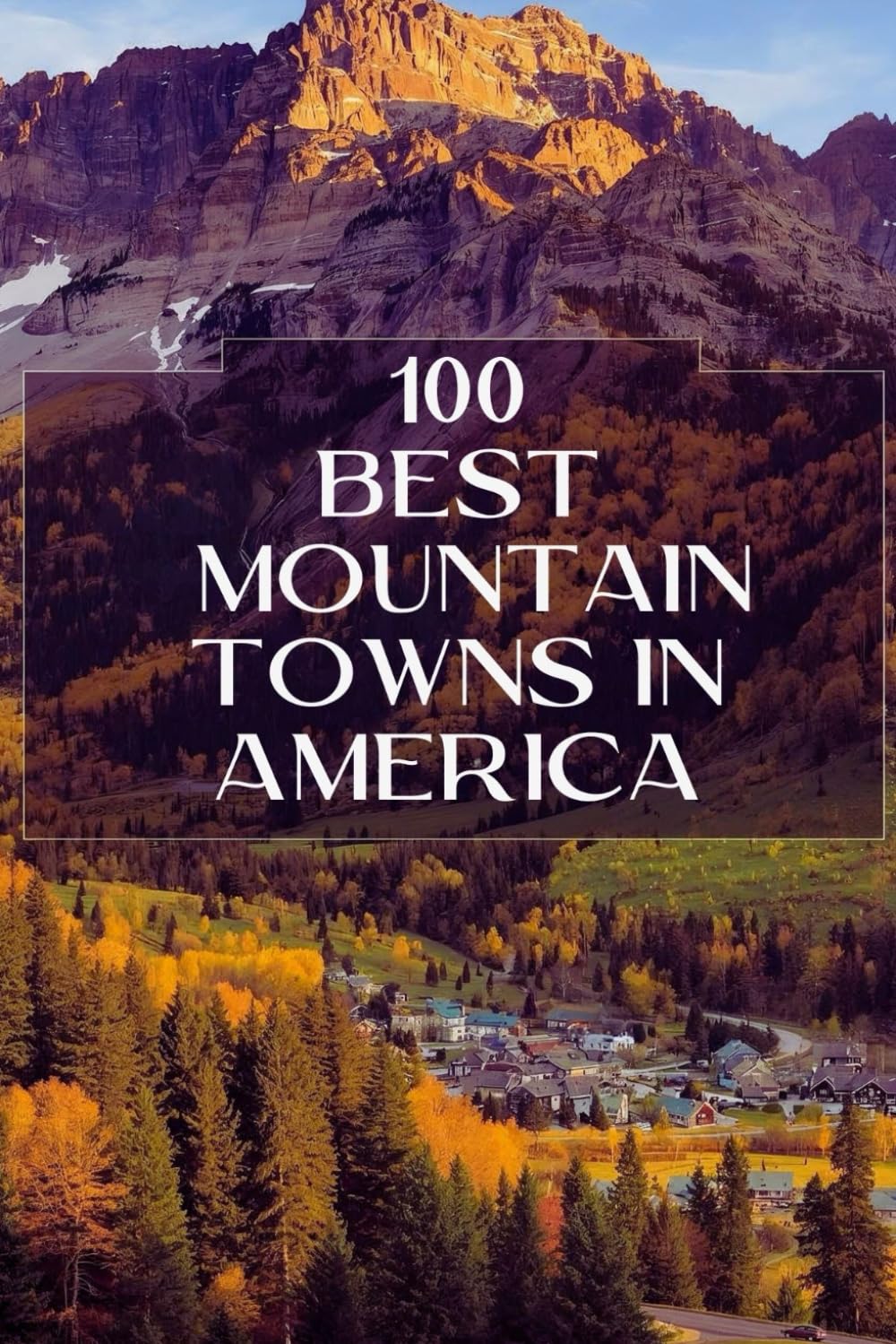 100 best Mountain Towns in America