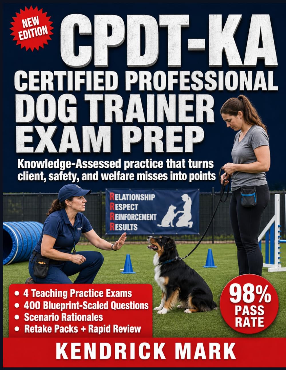 CPDT-KA CERTIFIED PROFESSIONAL DOG TRAINER EXAM PREP: Knowledge-Assessed practice that turns client, safety, and welfare misses into points